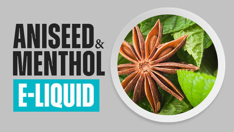 Aniseed Menthol E-Liquid