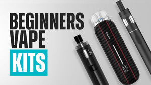 Beginners Vape Kits