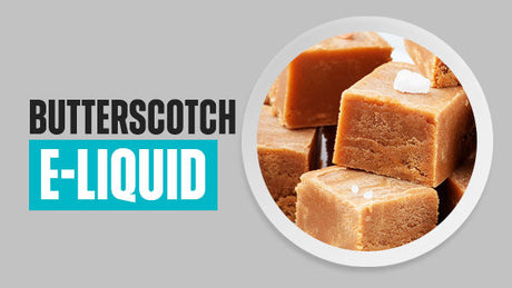Butterscotch E-Liquid
