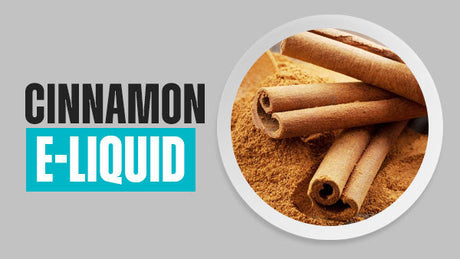 Cinnamon E-Liquid