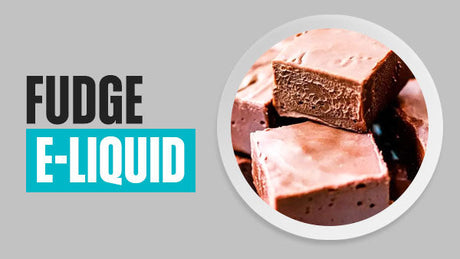 Fudge E-Liquid