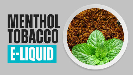 Menthol Tobacco E-Liquid