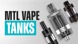 Mouth to Lung Vape Tanks
