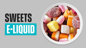 Sweets E-Liquid