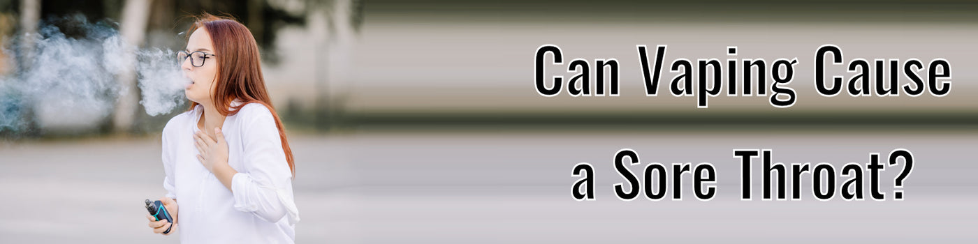 Can Vaping Cause A Sore Throat?